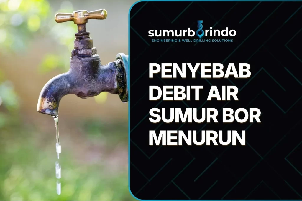 Debit Air Sumur Bor Menurun